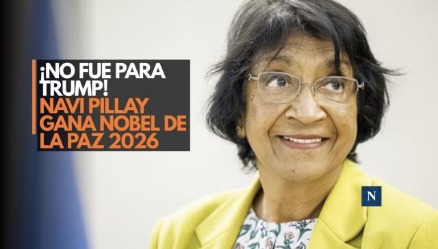 ¡No fue para Trump! Navi Pillay gana Nobel de la Paz 2026
