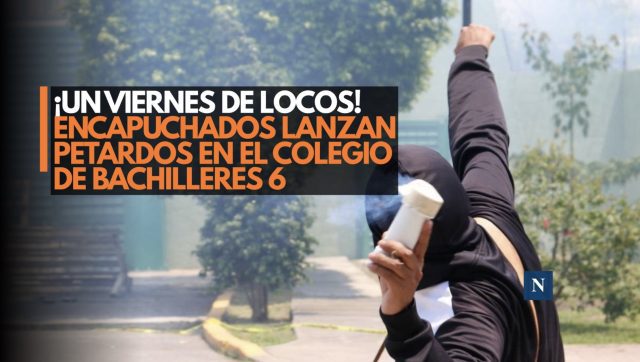 ¡Un viernes de locos! Encapuchados lanzan petardos en el Colegio de Bachilleres 6