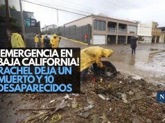 ¡Emergencia en Baja California! Rachel deja un muerto y 10 desaparecidos