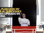 ¡El papa León XIV irá al quirófano! Será operado en Roma