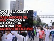 CAOS EN LA CDMX Y EDOMEX: Trabajadores del IMSS convocan a megamarcha nacional este martes 13 de octubre