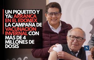 Un piquetito y ya: Arranca en el Edomex la campaña de vacunación invernal con más de 4 millones de dosis