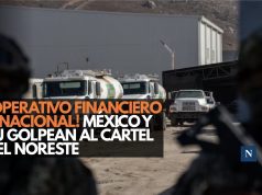 ¡Operativo financiero binacional! México y EU golpean al Cártel del Noreste