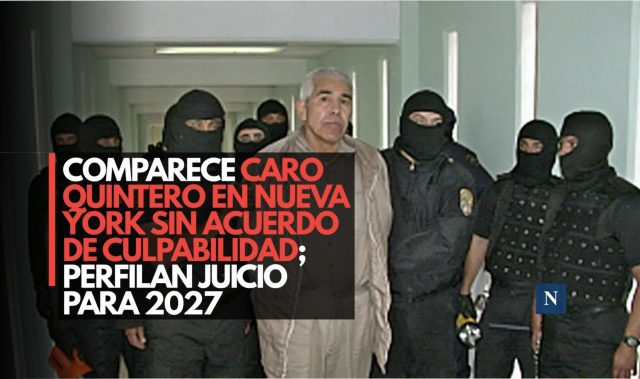 Comparece Caro Quintero en Nueva York sin acuerdo de culpabilidad; perfilan juicio para 2027