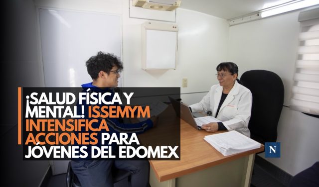 ¡Salud física y mental! ISSEMyM intensifica acciones para jóvenes del Edomex