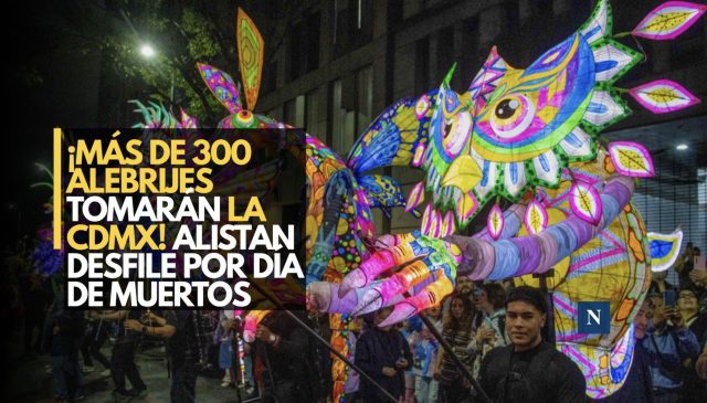 ¡Más de 300 alebrijes tomarán la CDMX! Alistan desfile por Día de Muertos