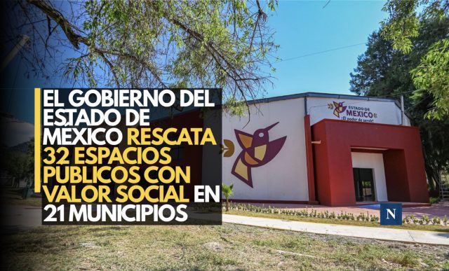 ¡Más espacios para la comunidad! Edomex recupera 32 sitios en 21 municipios