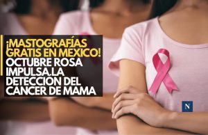 ¡Mastografías gratis en México! Octubre Rosa impulsa la detección del cáncer de mama