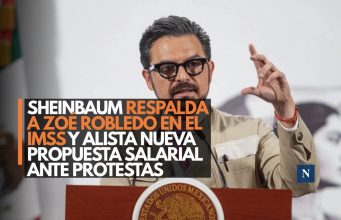 Sheinbaum respalda a Zoé Robledo en el IMSS y alista nueva propuesta salarial ante protestas