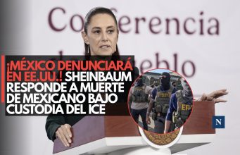 ¡México denunciará en EE. UU.! Sheinbaum responde a muerte de mexicano bajo custodia del ICE