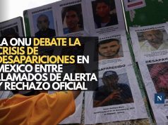 La ONU debate la crisis de desapariciones en México entre llamados de alerta y rechazo oficial