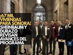 ¡67 mil viviendas para Sonora! Sheinbaum y Durazo revisan avances del programa
