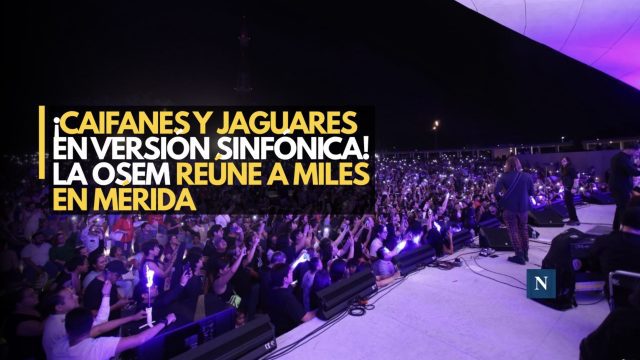 ¡Caifanes y Jaguares en versión sinfónica! La OSEM reúne a miles en Mérida