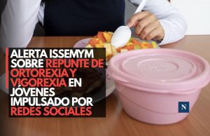 Alerta ISSEMYM sobre repunte de ortorexia y vigorexia en jóvenes impulsado por redes sociales