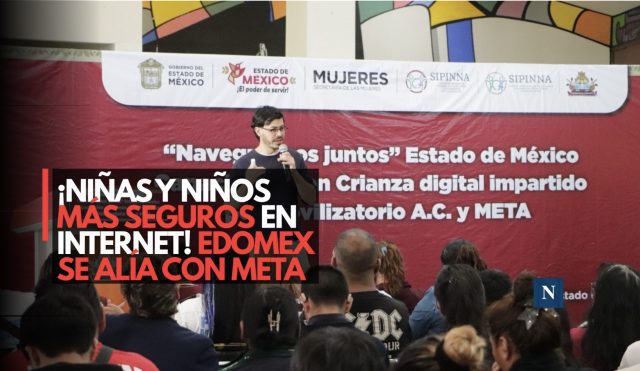 ¡Niñas y niños más seguros en internet! Edomex se alía con Meta