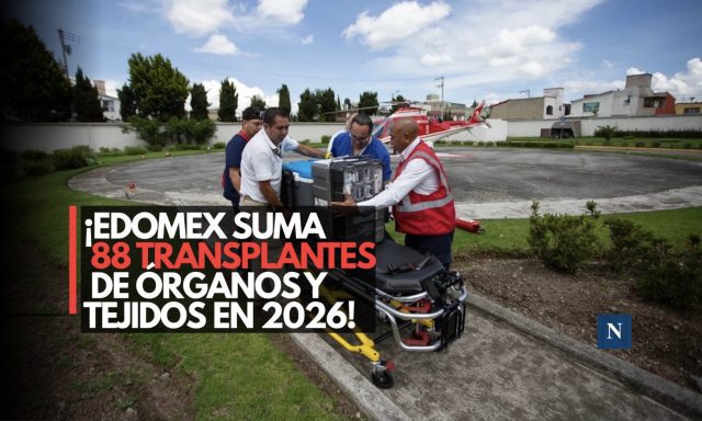 ¡Edomex suma 88 trasplantes de órganos y tejidos en 2026!