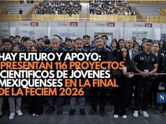 Hay futuro y apoyo: Presentan 116 proyectos científicos de jóvenes mexiquenses en la final de la FECIEM 2026