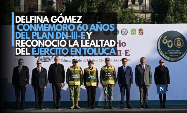 Delfina Gómez conmemoró 60 años del Plan DN-III-E y reconoció la lealtad del Ejército en Toluca