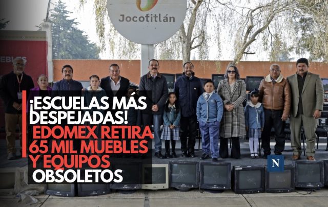 ¡Escuelas más despejadas! Edomex retira 65 mil muebles y equipos obsoletos