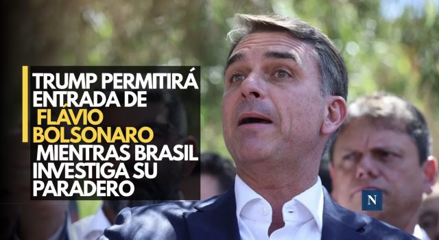 Trump permitirá entrada de Flávio Bolsonaro mientras Brasil investiga su paradero