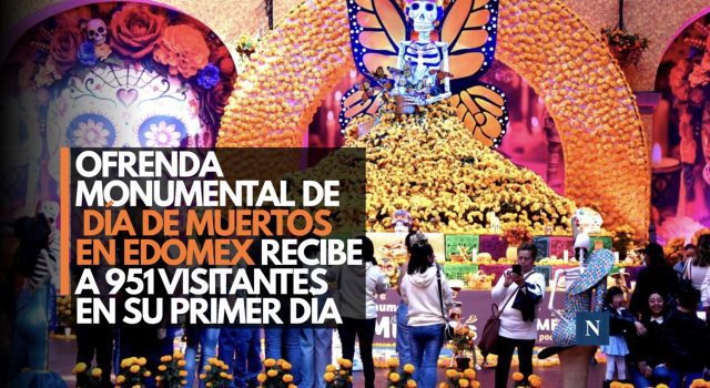 Ofrenda Monumental de Día de Muertos en Edomex recibe a 951 visitantes en su primer día