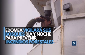 Edomex vigilará sus bosques día y noche para prevenir incendios forestales