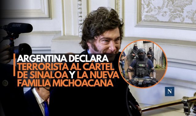 Argentina declara terroristas al Cártel de Sinaloa y La Nueva Familia Michoacana